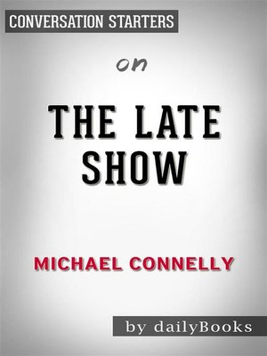 cover image of The Late Show--by Michael Connelly | Conversation Starters